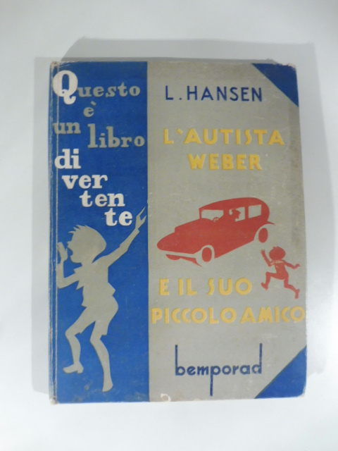 L'autista Weber e il suo piccolo amico. Traduzione di Lucia Paparella